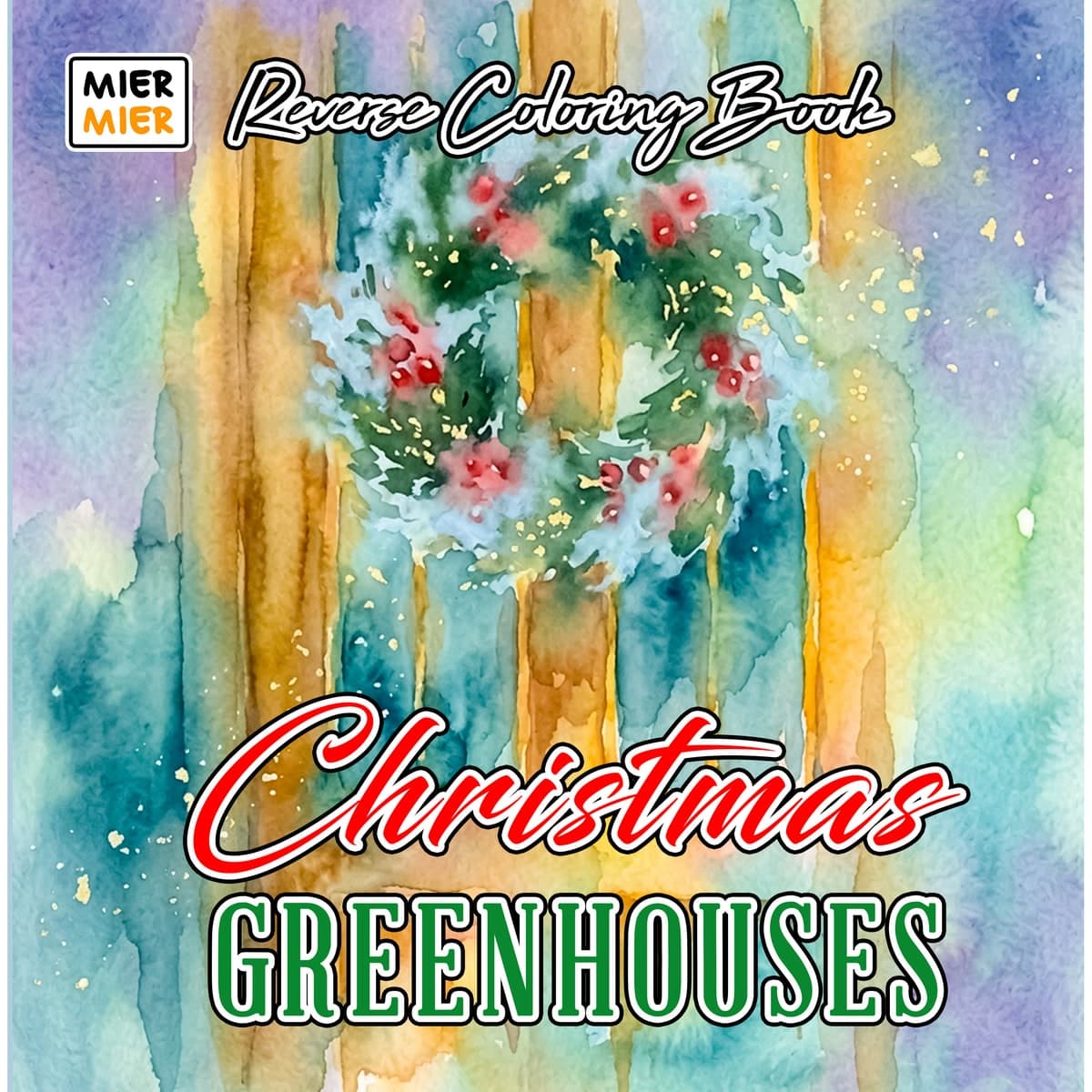 Christmas Greenhouses Reverse Coloring Book cover
