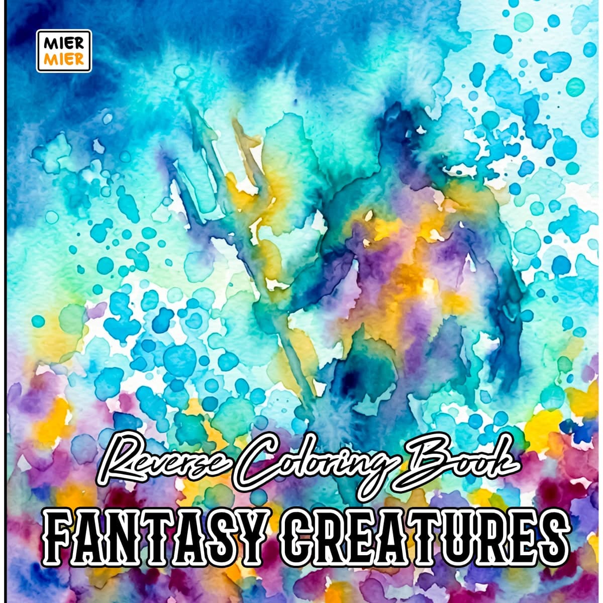 Fantasy Creatures Reverse Coloring Book cover