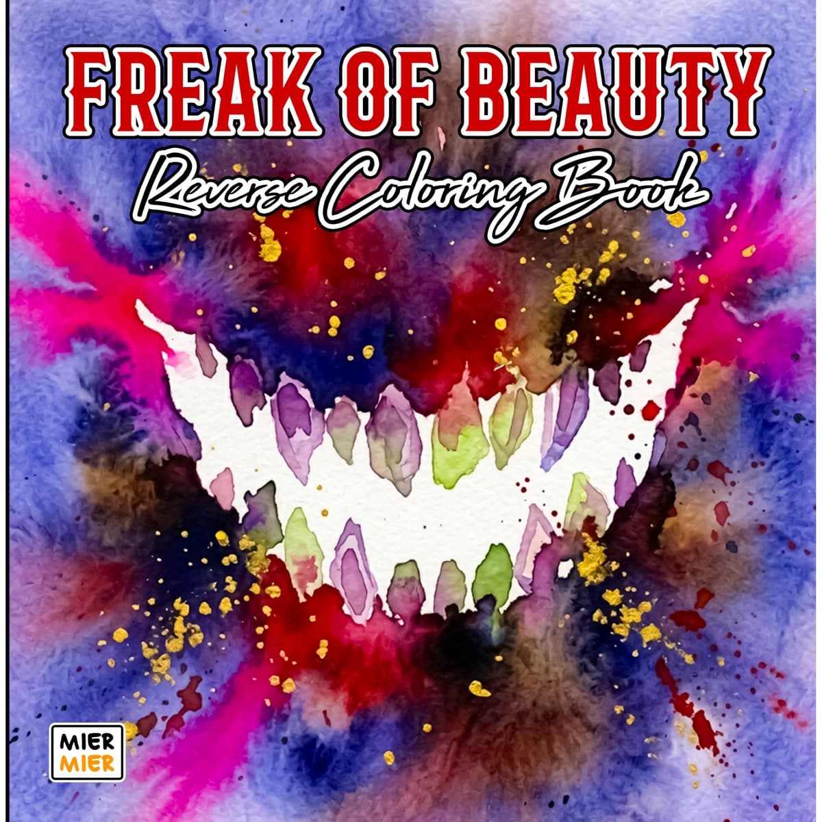Freak of Beauty Reverse Coloring Book cover
